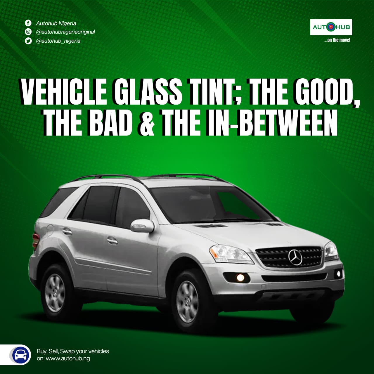 Vehicle Glass Tint; The Good, The Bad, and The In-between